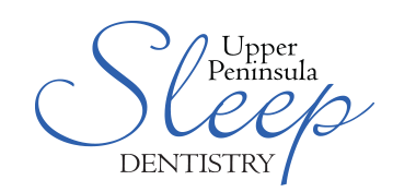 Upper Peninsula Sleep Dentistry